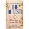 The Rules(tm) II: More Rules to Live and Love by