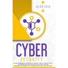 Cybersecurity: Learn Information Technology Security: How to Protect Your Data From Hacker Attacks While You are Browsing the Interne