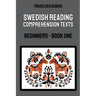 Swedish Reading Comprehension Texts: Beginners - Book One