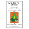 Lord, Bless Me & My Kids!: Volume 5