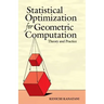 Statistical Optimization for Geometric Computation: Theory and Practice