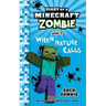 Diary of a Minecraft Zombie Book 3: When Nature Calls