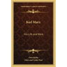 Karl Marx: His Life and Work
