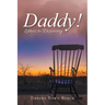 Daddy!: Letters to Discovery
