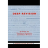 Deep Revision: A Guide for Teachers, Students, and Other Writers