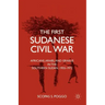 The First Sudanese Civil War: Africans, Arabs, and Israelis in the Southern Sudan, 1955-1972