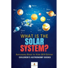 What is The Solar System? Astronomy Book for Kids 2019 Edition Children's Astronomy Books