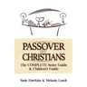 Passover for Christians Complete Seder Guide