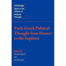 Early Greek Political Thought from Homer to the Sophists