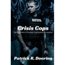 Crisis Cops: The Evolution of Hostage Negotiations in America