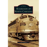 Railroads of North Carolina