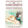 Highly Sensitive Empaths and Narcissists: The Empath's Survival Guide to Healing from Toxic Relationship, Discover Your Skills, Understanding Your Gif