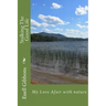 Stalking The Good Life: My Love Afair with nature