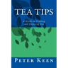 Tea Tips: A Guide to Finding and Enjoying Tea