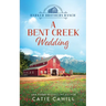 A Bent Creek Wedding: A Sweet Small Town and Family Saga Romance