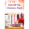 Get Off The Clearance Rack