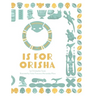O is for Orisha