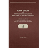 John Grow of Ipswich, Massachusetts and Some of His Descendants: A Middle-Class Family in Social and Economic Context from the 17th Century to the Pre