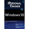 Windows 10: The Personal Trainer, 3rd Edition: Your personalized guide to Windows 10