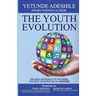 The Youth Evolution: The New Approach To Focusing The Next Generation On Success
