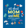 All about Mom and Me: A Journal for Mothers and Sons