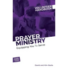 Prayer Ministry Volunteer Handbook: Equipping You to Serve