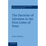 The Doctrine of Salvation in the First Letter of Peter