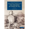 Operations Carried On at the Pyramids of Gizeh in 1837 - Volume 2