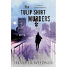 The Tulip Shirt Murders