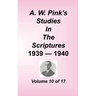 A. W. Pink's Studies in the Scriptures, Volume 10