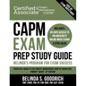 CAPM Exam Prep Study Guide: Belinda's All-in-One Program for Exam Success