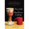 This Odd and Wondrous Calling: The Public and Private Lives of Two Ministers