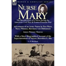 Nurse Mary: the Recollections of a Nurse During the American Civil War & Franco-Prussian War-Adventures of an Army Nurse in Two Wars, Mary Phinney, Ba