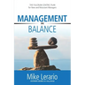 Management in Balance: THE FULCRUM-CENTRIC PLAN for New and Reluctant Managers