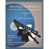 Shooting the Stickbow: A Practical Approach to Classical Archery, Third Edition