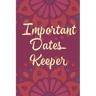 Important Dates Keeper: Maroon Flower