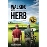 Walking with Herb: A Spiritual Golfing Journey to the Masters