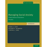 Managing Social Anxiety, Workbook: A Cognitive-Behavioral Therapy Approach