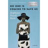 No One Is Coming to Save Us