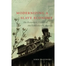 Modernizing a Slave Economy: The Economic Vision of the Confederate Nation