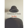 A Democracy of Poisons