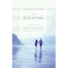 The Gift of Sex: A Guide to Sexual Fulfillment