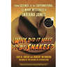 Why Did It Have to Be Snakes: From Science to the Supernatural, the Many Mysteries of Indiana Jones