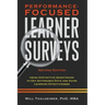 Performance-Focused Learner Surveys: Using Distinctive Questioning to Get Actionable Data and Guide Learning Effectiveness