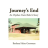 Journey's End: An Orphan Train Rider's Story