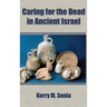 Caring for the Dead in Ancient Israel