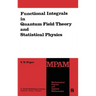 Functional Integrals in Quantum Field Theory and Statistical Physics