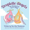Droplette Angels: The Adventures of Ivee and Dripp
