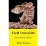 Fecal Transplant: Early History of FMT
