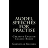 Model Speeches for Practise: Creative English Classic Reads